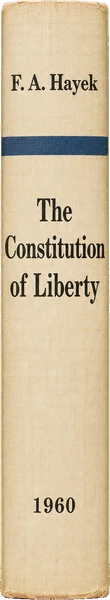 Friedrich August von Hayek, The Constitution of Liberty (1978)
