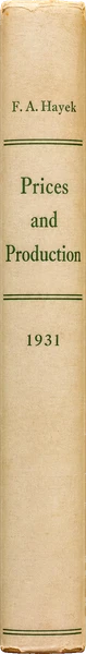 Friedrich August von Hayek, Prices and Production, Second Edition (1935)