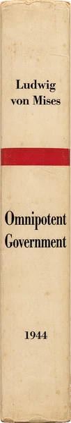 Ludwig von Mises, Omnipotent Government: The Rise of the Total State and Total War (2010)