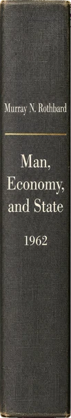Murray N. Rothbard, Mensch, Wirtschaft und Staat, Band 1 (2021)
